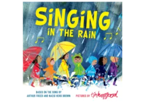 Singing in the Rain: Hardcover – Picture Book